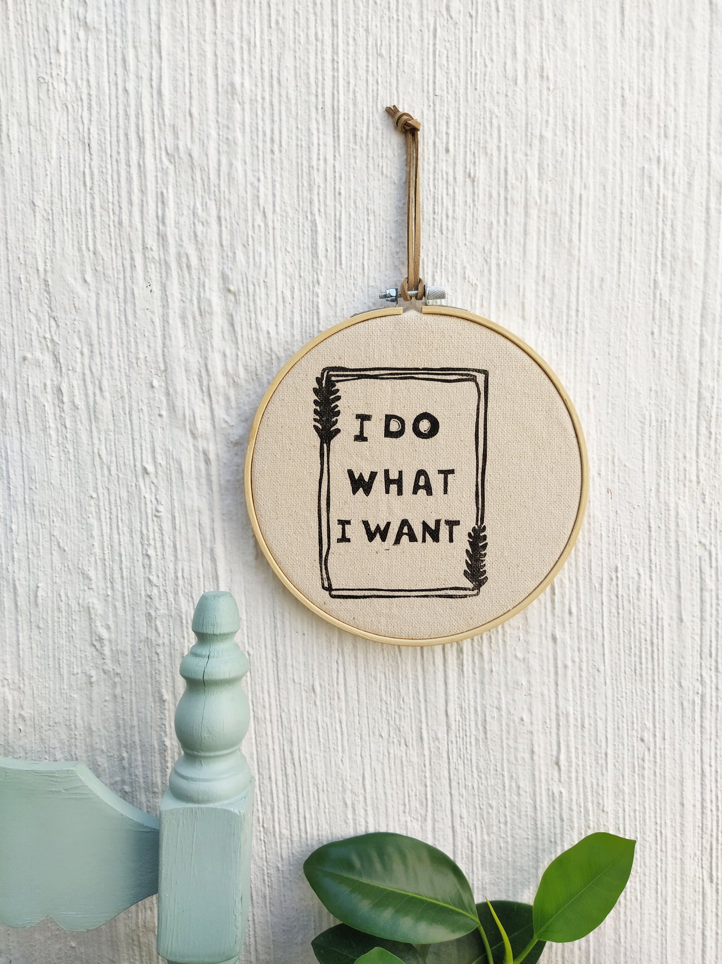 "I Do What I Want" Wall Hanging