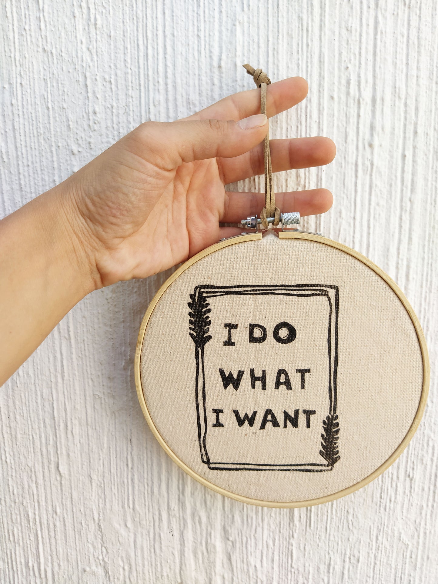 "I Do What I Want" Wall Hanging