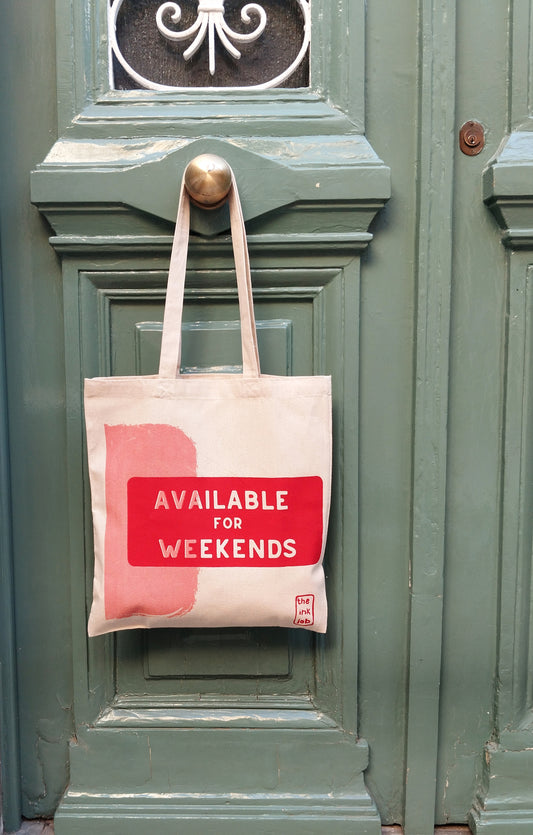 Available for Weekends" Tote Bag