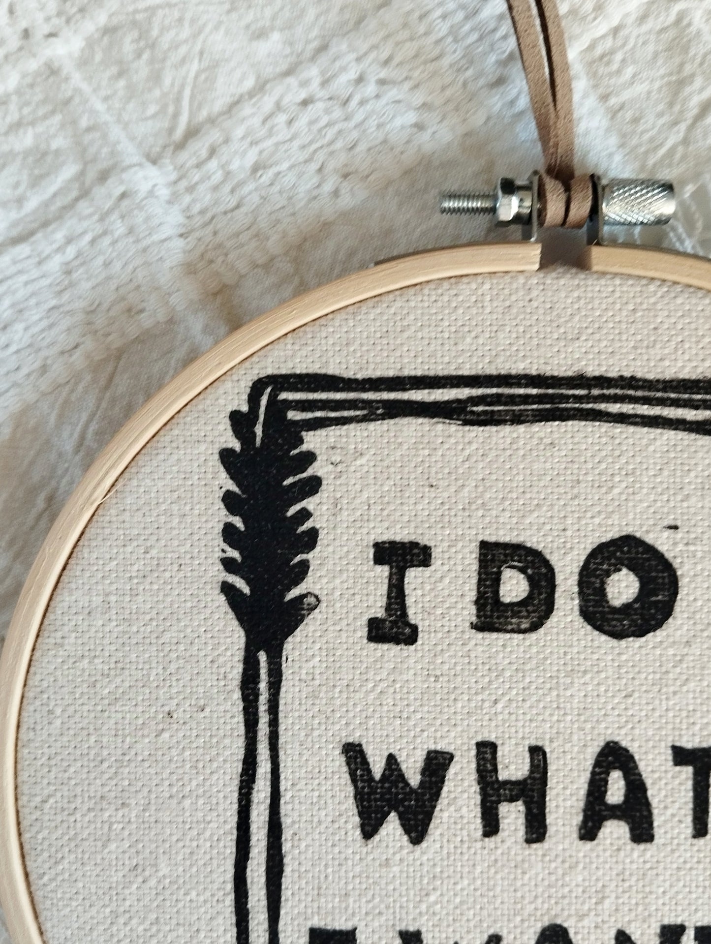 "I Do What I Want" Wall Hanging