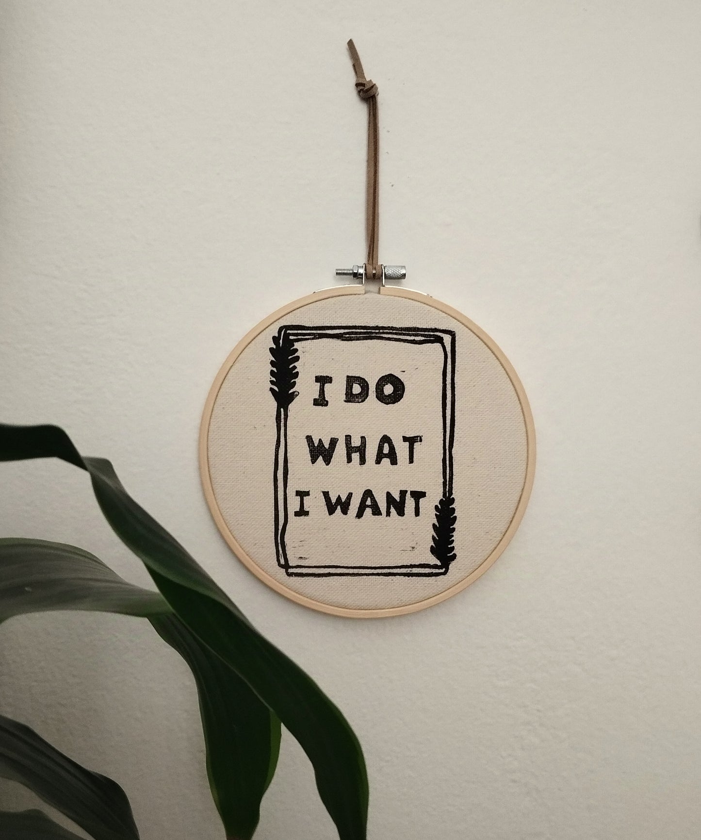 "I Do What I Want" Wall Hanging