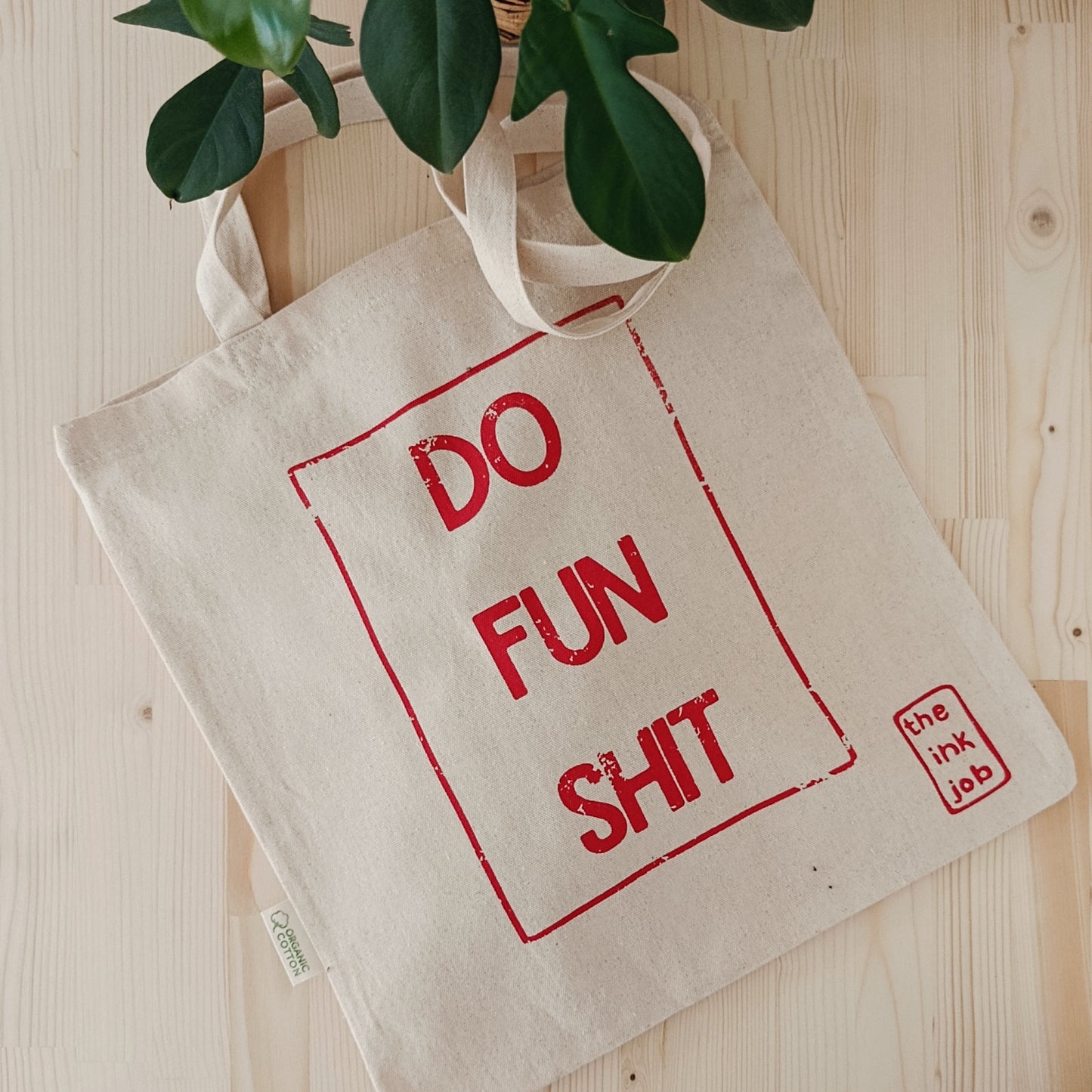 "Do Fun Shit" Tote Bag